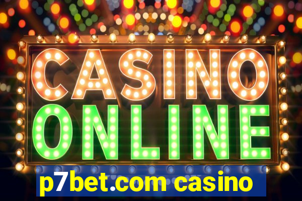 p7bet.com casino